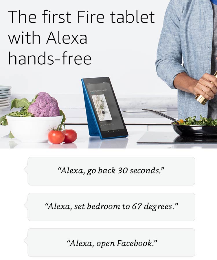 The first Fire tablet with Alexa hands-free.